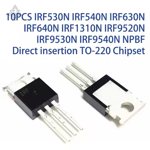 10PCS IRF530N IRF540N IRF630N IRF640N IRF1310N IRF9520N IRF9530N IRF9540N NPBF Direct insertion TO-2