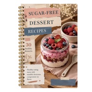 Sugar‑Free Dessert Recipe Book 30‑Day Healthy Baking Guide Diet Planner Journal For Beginner Bakers