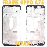 LCD Frame LCD Stand/ Oppo A76 LCD Middle Bone/