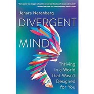 Divergent Mind:Thriving in a World That Wasn't Designed for You by Jenara Nerenberg