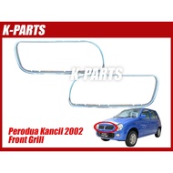 PERODUA KANCIL 2002 Front Grill depan Chrome Kancil Bulat