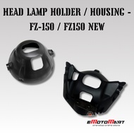 YAMAHA FZ 150 / FZ 150 NEW HEAD LAMP HOLDER / HOUSING CASE HEAD LAMP Rumah Lampu Depan / Cover HeadL