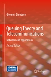 Queuing Theory and Telecommunications Giovanni Giambene