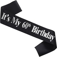 It's My 60th Birthday Sash - Happy 60 Birthdays, sixty Birthday Gifts Girl and Boy Sash Birthday Par