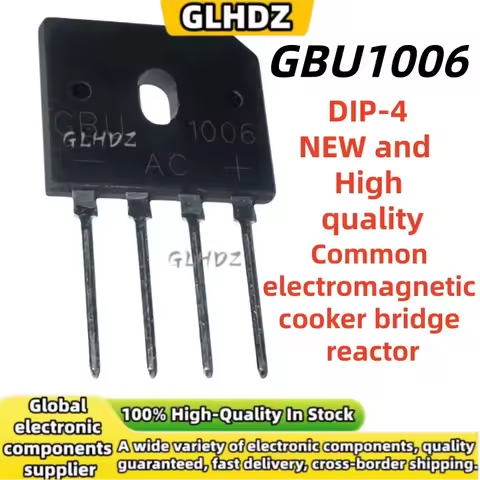 NEW and High quality 10-20-30PCS GBU1006 DIP-4 Common electromagnetic cooker bridge reactor
