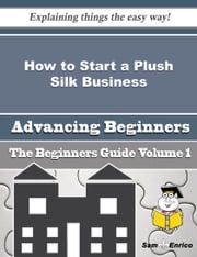 How to Start a Plush Silk Business (Beginners Guide) Tory Dexter