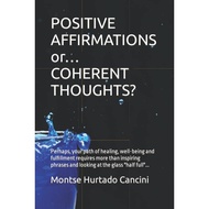 [sgstock] POSITIVE AFFIRMATIONS or... COHERENT THOUGHTS?: Perhaps, your path of healing, well-being 