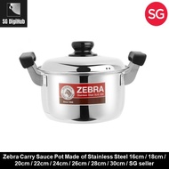 Zebra Carry Sauce Pot Made of Stainless Steel 16( Bundle of 2) /18/20/22/24/26/28/30cm