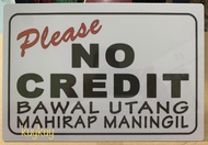 Please No Credit Bawal Utang Mahirap Maningil PVC Wall Signage 7.8x11 inches