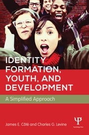 Identity Formation, Youth, and Development James E. Cote