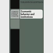 Economic Behavior and Institutions: Principles of Neoinstitutional Economics