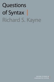 Questions of Syntax Richard S. Kayne