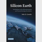 Silicon Earth: Introduction to Microelectronics and Nanotechnology Revolution