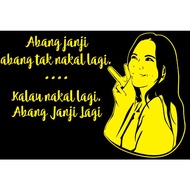 ABANG JANJI ABANG X NAKAL STIKER LORI,KERETA,MOTOR