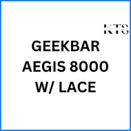 ⏖ ❍ ♆ Geekbar Aegis 8000 w/ Lace X6ZX