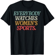 Everybody Watches Sports Female Athlete Feminist Men T-Shirt