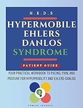Hypermobile Ehlers Danlos Syndrome: Your Practical Workbook to Pacing, Pain, and Posture for Hypermo