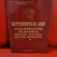 buku kepeminpinan Abri dalam pembangunan negara bangsa masa lalu,kini