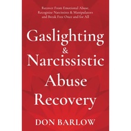 Gaslighting & Narcissistic Abuse Recovery by: Don Barlow [PAPERBACK]