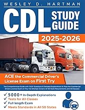 CDL Study Guide: The Comprehensive Guide with 5050 Questions & Detailed Explanations to Pass the Com