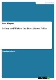 Leben und Wirken des Peter Simon Pallas Lars Wegner