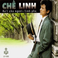 CD 677 LANG VAN CD - 352 HAT FOR NGUOI TINH PHU (CHE LINH) CD4 - cd