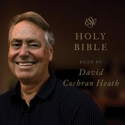 ESV Audio Bible, Read by David Cochran Heath Crossway Books
