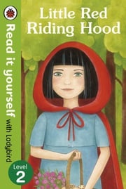 Little Red Riding Hood - Read it yourself with Ladybird Diana Mayo