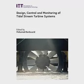 Design, Control and Monitoring of Tidal Stream Turbine Systems