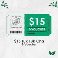 [Tuk Tuk Cha] $15 E-Voucher [Redeem in store]