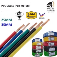 MEGA Kabel 25mm 35mm PVC CABLE Main Wiring Cables PVC Insulated (METER) Wayar