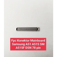 Fpc Mainboard Connector Samsung A51 A515 SM A515F DSN 78 pin