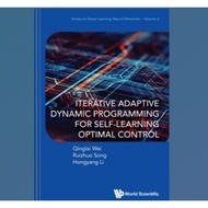 Iterative Adaptive Dynamic Programming for Self-Learning Optimal Control Book