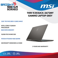 MSI Thin 15 B12UCX-2672MY Gaming Laptop - 15.6" FHD IPS 144HZ/I7-12650H/8GB DDR4/512GB/RTX2050/W11