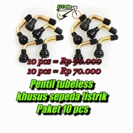 PROMO PAKET 10 PCS PENTIL TUBELESS SEPEDA LISTRIK