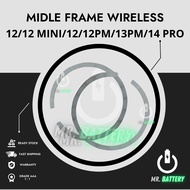 12/12 MINI/12/12PM/13PM/13 MINI/14 PRO MIDDLE FRAME WIRELESS [Ready Stock] Mr.Battery