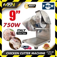 FRESH CCM-IM 9" Chicken Cutter Machine 750W (Italy Motor)