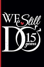 15th Wedding Anniversary Notebook: Funny 15th Wedding Anniversary Journal for Couples Married 15 Yea