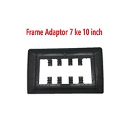 Frame Adapter / Converter Headunit from 7 inch to 10 inch