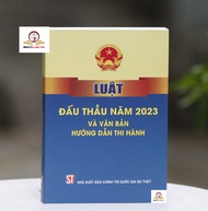 Luật đấu thầu năm 2023 và văn bản hướng dẫn thi hành
