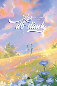 Sách - Khó Dỗ Dành - Tập 2 - Phương Nam Book