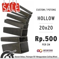 Hollow Besi Custom Potongan Per CM Batang Holo Besi Kuat Request