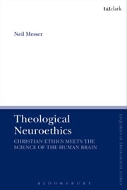 Theological Neuroethics Dr Neil Messer