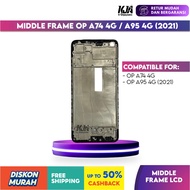 Middle Frame LCD OP A74 4G / A95 4G 2021 Original