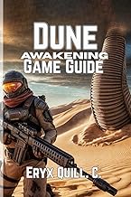 Dune: Awakening Game Guide: Tips, Strategies, and Secrets to Conquer, Build Alliances, and Thrive in