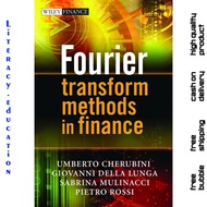 FOURIER TRANSFORM METHOD IN FINANCE UMBRETO CHERUBINI