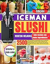 ICEMAN SLUSHI RECETAS HELADAS: 2500 días de recetas de granizados para la máquina de granizados Icem