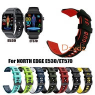 Strap For NORTH EDGE E530 ET570 Smart Watch Soft Silicone Band Wristband Bracelet Accessories