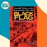 [100% Original Books] - Black Flag : Guerrilla Warfare on the Weste by Thomas Goodrich (US edition, 