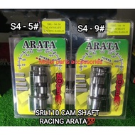 SRL110 CAM SHAFT RACING ARATA S4-5 / S4-9 RACING ARATA